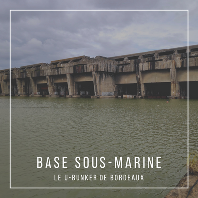 base sous-marine de Bordeaux